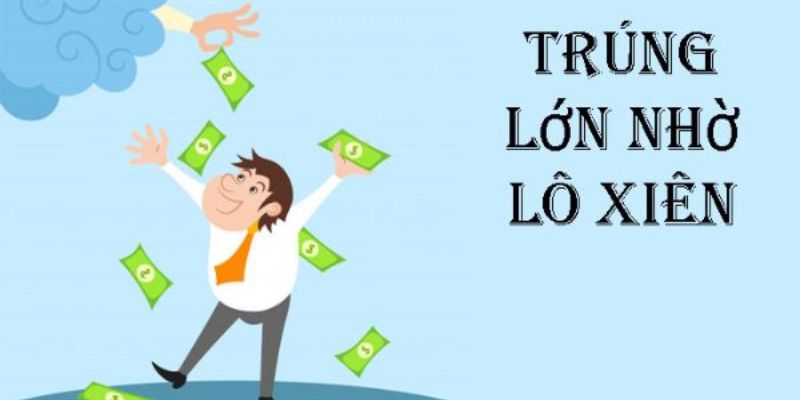 Giới thiệu về loại hình cược lô xiên tại nhà cái