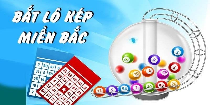 Tiến hành cách bắt lô kép miền Bắc theo tổng để trúng thưởng lớn